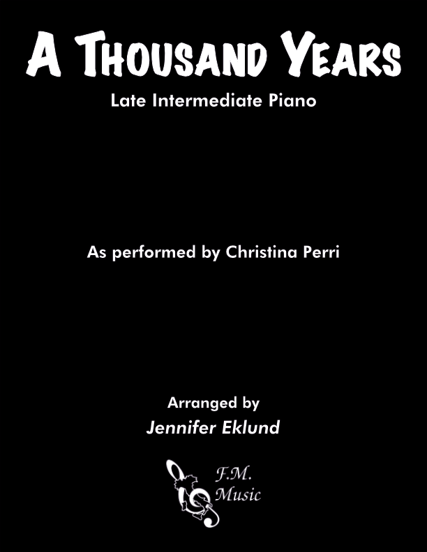 A Thousand Years (Late Intermediate Piano) By Christina Perri - F.M